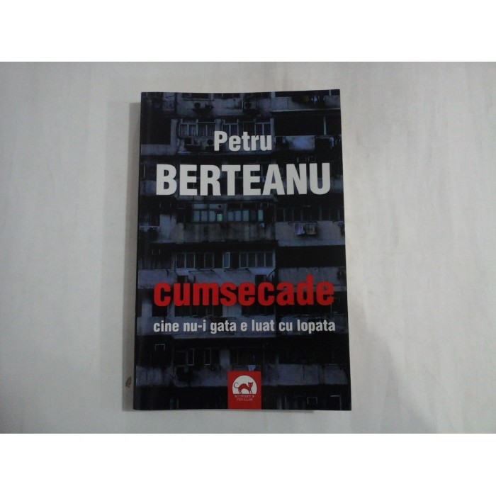 CUMSECADE roman - Petru BERTEANU CUMSECADE roman - Petru BERTEANU